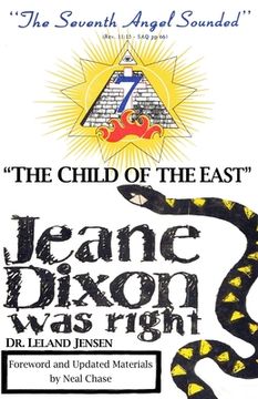 portada "The Child of the East": Jeane Dixon was right (in English)