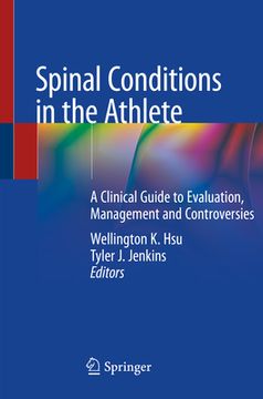 portada Spinal Conditions in the Athlete: A Clinical Guide to Evaluation, Management and Controversies (en Inglés)