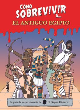 portada Como Sobrevivir a el Antiguo Egipto