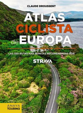 portada Atlas Ciclista de Europa. Las 350 Rutas más Bonitas Recomendadas por Strava
