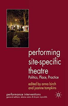 portada Performing Site-Specific Theatre: Politics, Place, Practice (Performance Interventions) (en Inglés)