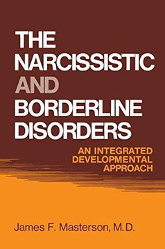 portada The Narcissistic and Borderline Disorders: An Integrated Developmental Approach (en Inglés)