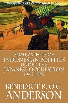 portada some aspects of indonesian politics under the japanese occupation: 1944-1945 (en Inglés)