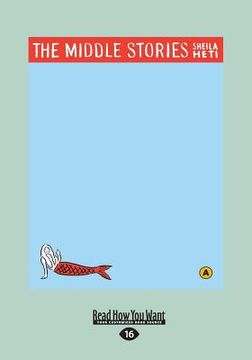 portada The Middle Stories (Large Print 16pt) (in English)
