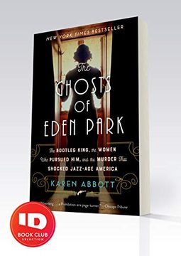 portada The Ghosts of Eden Park: The Bootleg King, the Women who Pursued Him, and the Murder That Shocked Jazz-Age America (en Inglés)
