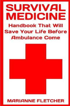 portada Survival Medicine: Handbook That Will Save Your Life Before Ambulance Come: (Prepper's Guide, Survival Guide, Alternative Medicine, Emergency)