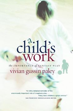 portada A Child's Work: The Importance of Fantasy Play (in English)