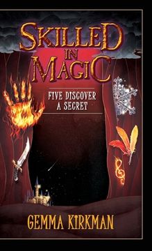 portada Skilled in Magic - Five Discover a Secret: Skilled in Magic Series Book 3 (en Inglés)