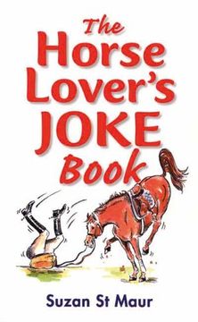 portada The Horse Lover's Joke Book: Over 400 Gems of Horse-Related Humour (en Inglés)
