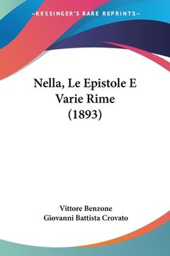 portada Nella, Le Epistole E Varie Rime (1893) (en Italiano)