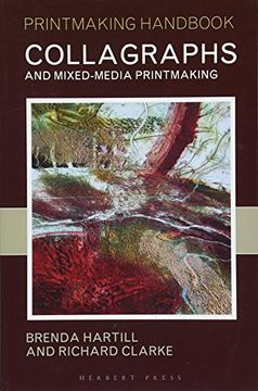 portada Collagraphs and Mixed-Media Printmaking (Printmaking Handbooks) 