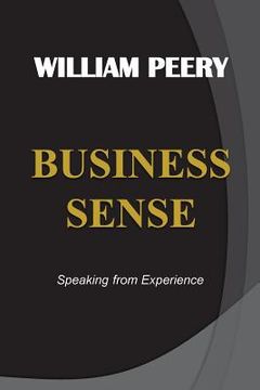 portada BUSINESS SENSE - Speaking from Experience (in English)