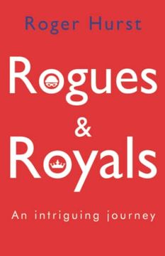 portada Rogues and Royals: An Intriguing Journey (en Inglés)
