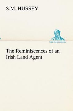 portada the reminiscences of an irish land agent (in English)