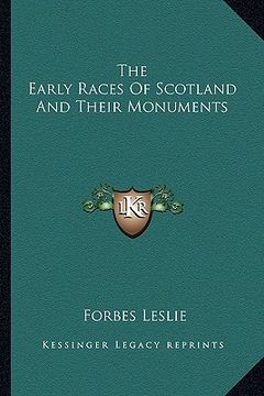 portada the early races of scotland and their monuments (en Inglés)