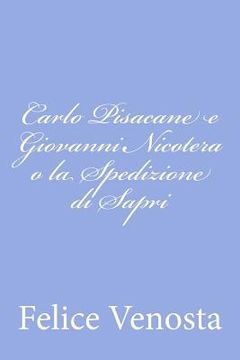 portada Carlo Pisacane e Giovanni Nicotera o la Spedizione di Sapri (in Italian)
