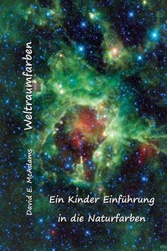 portada Weltraumfarben: Ein Kinder Einführung in die Naturfarben (in German)