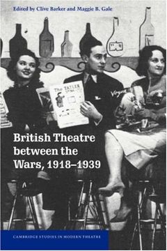 portada Brit Theatre Between Wars 1918-1939 (Cambridge Studies in Modern Theatre) (en Inglés)