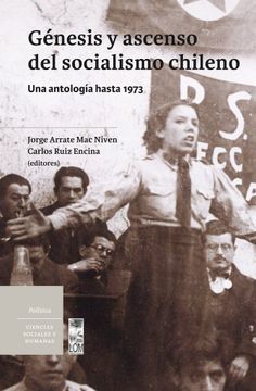 portada Genesis y Ascenso del Socialismo Chileno. Una Antologia Hasta 1973