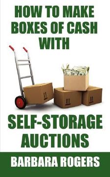portada how to make boxes of cash with self-storage auctions