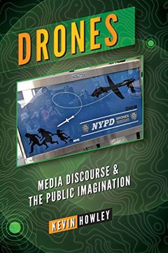 portada Drones: Media Discourse and the Public Imagination (Peter Lang Media and Communication)