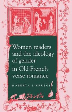portada Women Readers and the Ideology of Gender in old French Verse Romance Paperback (Cambridge Studies in French) (en Inglés)