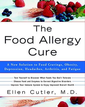 portada The Food Allergy Cure: A new Solution to Food Cravings, Obesity, Depression, Headaches, Arthritis, and Fatigue (en Inglés)