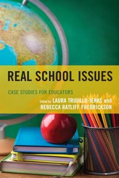 portada Real School Issues: Case Studies for Educators (en Inglés)