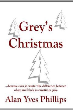 portada grey's christmas: because even in winter the difference between white and black is sometimes gray. (in English)