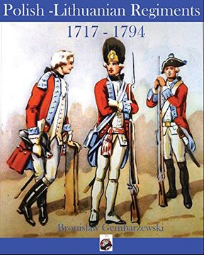 portada Polish-Lithuanian Regiments 1717-1794 (en Inglés)