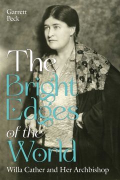 portada The Bright Edges of the World. Willa Cather and Her Archbishop
