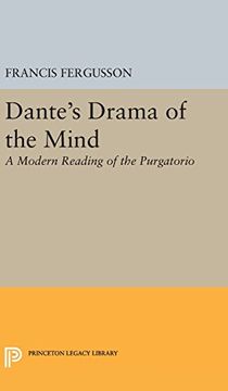 portada Dante's Drama of the Mind: A Modern Reading of the Purgatorio (Princeton Legacy Library) (en Inglés)