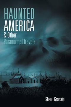 portada Haunted America & Other Paranormal Travels (en Inglés)