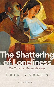 portada The Shattering of Loneliness: On Christian Remembrance (en Inglés)