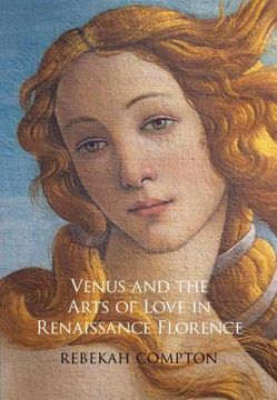 portada Venus and the Arts of Love in Renaissance Florence (en Inglés)