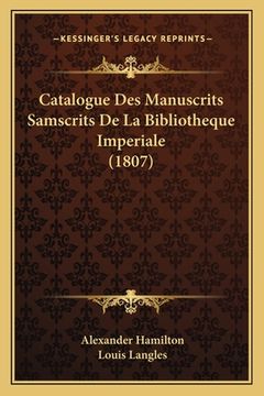 portada Catalogue Des Manuscrits Samscrits De La Bibliotheque Imperiale (1807) (en Francés)