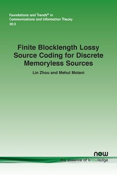 portada Finite Blocklength Lossy Source Coding for Discrete Memoryless Sources (in English)