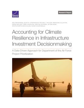 portada Accounting for Climate Resilience in Infrastructure Investment Decisionmaking: A Data-Driven Approach for Department of the air Force Project Prioritization