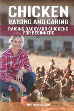 portada Chicken Raising And Caring: Raising Backyard Chickens for Beginners (en Inglés)