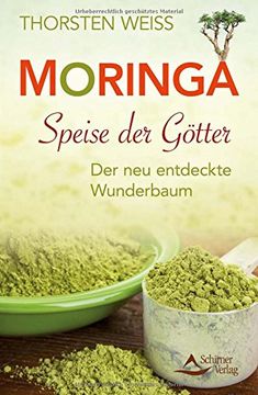 portada Moringa - Speise der Götter: Der neu entdeckte Wunderbaum