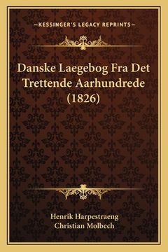 portada Danske Laegebog Fra Det Trettende Aarhundrede (1826)