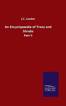 portada An Encyclopaedia of Trees and Shrubs: Part ii (en Inglés)