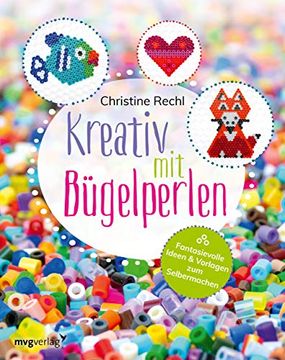 portada Kreativ mit Bügelperlen: Fantasievolle Ideen und Vorlagen zum Selbermachen (in German)