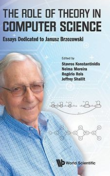 portada The Role of Theory in Computer Science: Essays Dedicated to Janusz Brzozowski