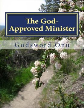 portada The God-Approved Minister: Being Approved By God