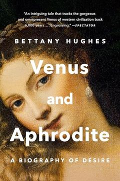 portada Venus and Aphrodite: A Biography of Desire (in English)