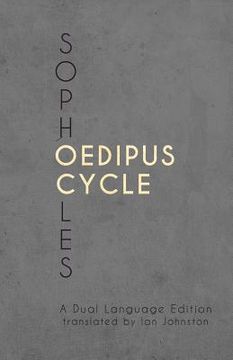 portada Sophocles' Oedipus Cycle: A Dual Language Edition (en Inglés)