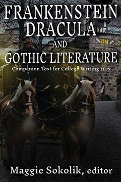 portada Frankenstein, Dracula, and Gothic Literature: Companion Text for College Writing 11. 1X (College Writing 11X) (in English)