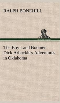 portada the boy land boomer dick arbuckle's adventures in oklahoma (en Inglés)