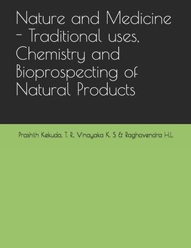 portada Nature and Medicine - Traditional uses, Chemistry and Bioprospecting of Natural Products (in English)